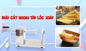 3 Máy cắt khoai tây lốc xoáy giá rẻ chất lượng tốt trong tầm giá